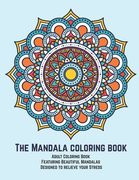 The Mandala coloring book: Adult Coloring Book Featuring Beautiful Mandalas Designed to relieve your Stress (en Inglés)