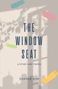 The Window Seat: A Short Story and Poems (en Inglés)