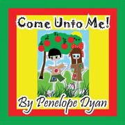 Come Unto Me! (en Inglés)