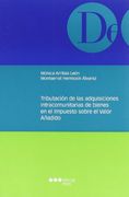 Tributación de las adquisiciones intracomunitarias de bienes en el impuesto sobre el valor añadido (Monografía jurídica)