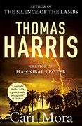 Cari Mora: From the Creator of Hannibal Lecter (en Inglés)