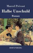 Halbe Unschuld: Roman (en Alemán)