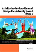 Actividades de Educación en el Tiempo Libre Infantil y Juvenil. Certificados de Profesionalidad. Dinamización de Actividades de Tiempo Libre Educativo Infantil y Juvenil