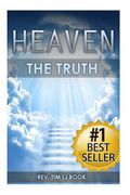 Heaven: The Truth: The Definitive Guide for Divine Ascension to the Afterlife Paradise and the City of Angels (en Inglés)
