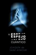 El Espejo Cuántico (in Spanish)