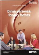 Dirigir personas: fondo y formas (Libros profesionales)