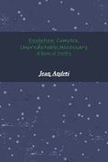 Evolution: Complex, Unpredictable, Necessary a Book of Poetry