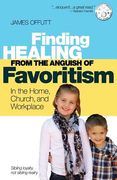 Healing from the Anguish of Favoritism (en Inglés)