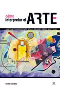 Cómo Interpretar el Arte: Análisis Pormenorizado de las Grandes Obras Maestras