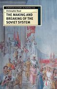 The Making and Breaking of the Soviet System: An Interpretation (European History in Perspective) (en Inglés)