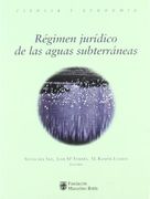 Régimen jurídico de las aguas subterráneas (in Spanish)