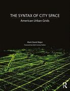The Syntax of City Space: American Urban Grids (en Inglés)
