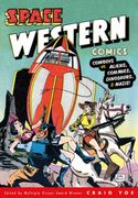 Space Western Comics: Cowboys vs. Aliens, Commies, Dinosaurs, & Nazis! (en Inglés)