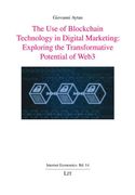 The use of Blockchain Technology in Digital Marketing: Exploring the Transformative Potential of Web3 (Internet Economics (en Inglés)
