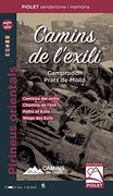 Camins de L'exili. Camprodon, Prats de Molló, Mapa Excursionista. 1: 25. 000. Editorial Piolet. (en Inglés, Español, Catalán, Alemán, Francés)