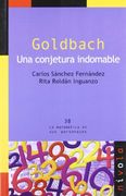 Goldbach. Una Conjetura Indomable