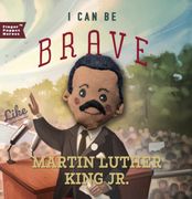 I can be Brave Like Martin Luther King jr. (Finger Puppet Heroes) (en Inglés)