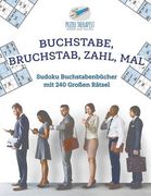 Buchstabe, Bruchstab, Zahl, Mal Sudoku Buchstabenbücher mit 240 Großen Rätsel (en Alemán)