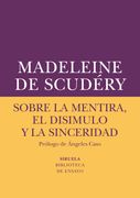 Sobre la Mentira, el Disimulo y la Sinceridad