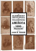The Bloomsbury Encyclopedia of Philosophers in America: From 1600 to the Present (en Inglés)