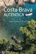 Costa Brava autèntica (Monografies)