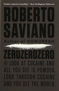 Zerozerozero: Look at Cocaine and all you see is Powder. Look Through Cocaine and you see the World. (Penguin History American Life) (en Inglés)