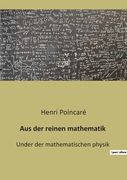 Aus der reinen mathematik: Under der mathematischen physik (en Alemán)