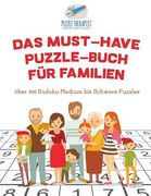 Das Must-Have Puzzle-Buch für Familien Über 300 Sudoku Medium bis Schwere Puzzles (en Alemán)