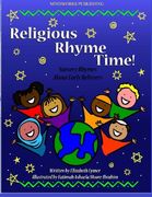 Religious Rhyme Time!: Nursery Rhymes About Early Believers (Early Believers: Abrahamic Children's Books) (Volume 1)