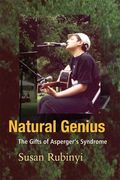 Natural Genius: The Gifts of Asperger's Syndrome (en Inglés)