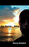 One Human...Being: Observations and Inspirations from Within the Journey (en Inglés)