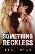 Something Reckless (en Inglés)