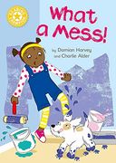 What a Mess! Independent Reading Yellow (Reading Champion) 