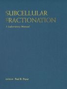 Subcellular Fractionation: A Laboratory Manual (en Inglés)