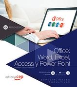Office: Word, Excel, Access y Power Point (Adgg052Po). Especialidades Formativas (in Spanish)