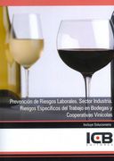 Manual Prevención de Riesgos Laborales. Sector Industria. Riesgos Específicos del Trabajo en Bodegas y Cooperativas Vinícolas (in Spanish)