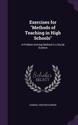 Exercises for "Methods of Teaching in High Schools": A Problem-Solving Method in a Social Science (en Inglés)