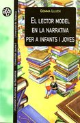 El lector model en la narrativa per a infants i joves (Aldea Global) (in Spanish)