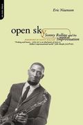 open sky: sonny rollins and his world of improvisation (en Inglés)