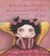 Hi Ha Res Més Avorrit Que Esser Una Princesa Rosa? (Trampantojo)