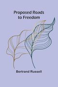 Proposed Roads to Freedom (en Inglés)
