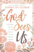 God Sees Us. 40 Devotions for Teens, By a Teen, on Anxiety, Bullying, Body Image, and More (en Inglés)