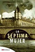 La séptima mujer: Siete días, siete víctimas, una carrera contrarreloj. (EMBOLSILLO)