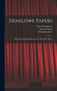 Henslowe Papers: Being Documents Supplementary to Henslowe's Diary (en Inglés)