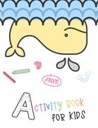 Activity book for kids: A funny sea animal activity book for kids ages 4-8 -(A-Z ) Handwriting & Number Tracing & The maze game & Coloring pag (en Inglés)