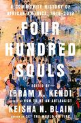 Four Hundred Souls: A Community History of African America, 1619-2019 (en Inglés)