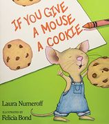 if you give a mouse a cookie big book (en Inglés)
