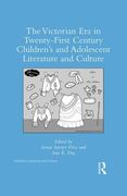 The Victorian Era in Twenty-First Century Children's and Adolescent Literature and Culture (en Inglés)