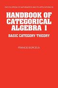 Handbook of Categorical Algebra: Volume 1, Basic Category Theory Hardback: Basic Category Theory vol 1 (Encyclopedia of Mathematics and its Applications) (en Inglés)
