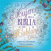Las Mujeres de la Biblia nos Hablan. Libro de Colorear